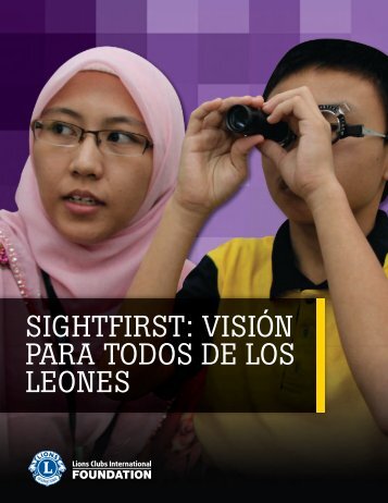 SIGHTFIRST: VISIÓN PARA TODOS DE LOS LEONES - LCIF