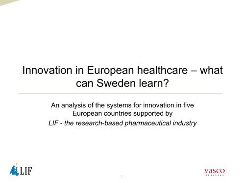 Innovation in European healthcare â what can Sweden learn? - LIF