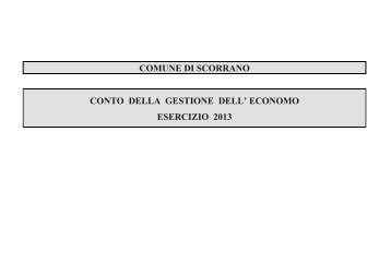 COMUNE DI SCORRANO CONTO DELLA GESTIONE DELL’ ECONOMO ESERCIZIO 2013