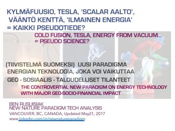 Kylmäfuusio, Tesla, “Scalar Aalto”, Vääntö Kenttä, Ilmainen Energia  = Kaikki Pseudotiede?  /  Cold Fusion, Tesla, Free Energy = Pseudo Science?