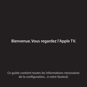 Bienvenue. Vous regardez l’Apple TV.