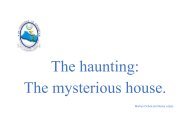 The haunting: The mysterious house.