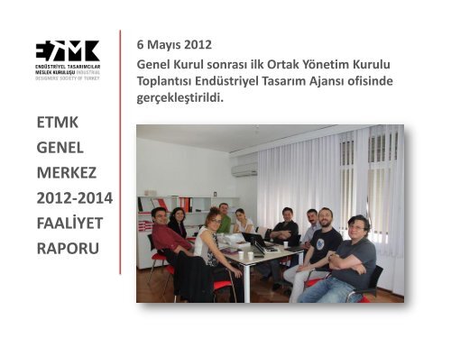 ETMK GENEL MERKEZ 2012-2014 FAALİYET RAPORU 14. GENEL KURUL