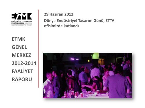 ETMK GENEL MERKEZ 2012-2014 FAALİYET RAPORU 14. GENEL KURUL