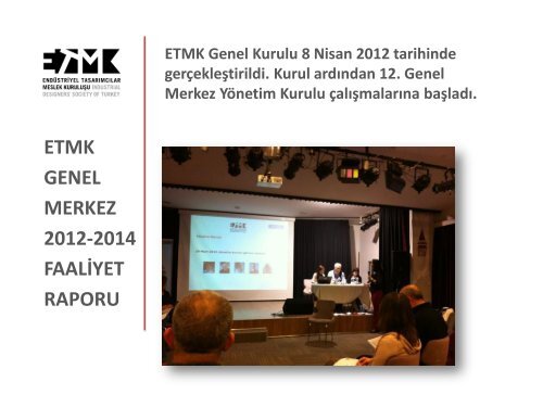 ETMK GENEL MERKEZ 2012-2014 FAALİYET RAPORU 14. GENEL KURUL