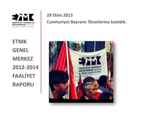 ETMK GENEL MERKEZ 2012-2014 FAALİYET RAPORU 14. GENEL KURUL