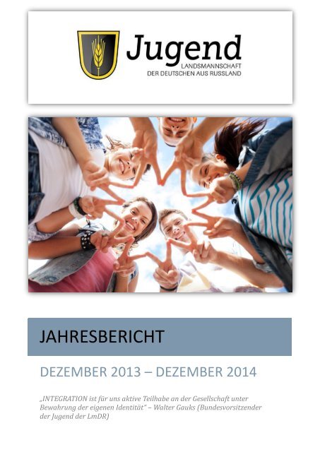 JAHRESBERICHT der Jugendorganisation der Landsmannschaft der Deutschen aus Russland für das Jahr 2014