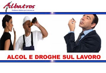 INFORMATI - Alcol e droghe sul lavoro