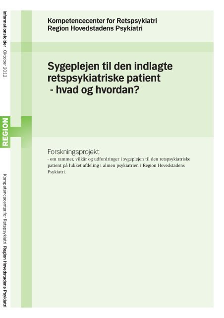 Sygeplejen til den indlagte retspsykiatriske patient - hvad og hvordan?