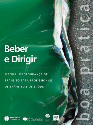 Beber e Dirigir: manual de seguranÃ§a viÃ¡ria para ... - libdoc.who.int