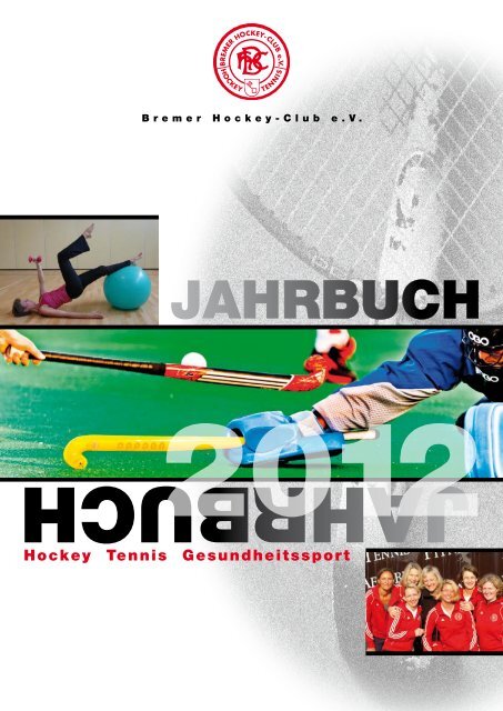 BHC Jahrbuch 2012 - Bremer Hockey Club e.V.