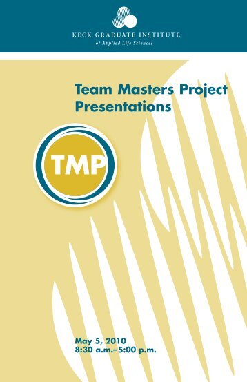 Team Masters Project Presentations - Keck Graduate Institute