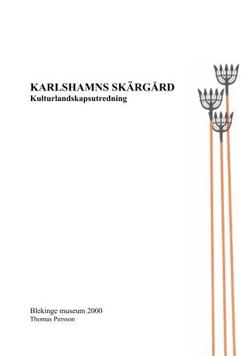 Karlshamns skärgård Kulturlandskapsutredning - Blekinge museum