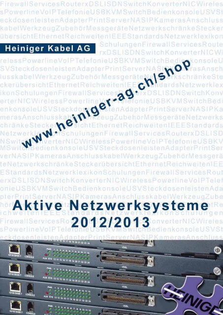 Aktive Netzwerksysteme 2012/2013 - Heiniger Kabel AG