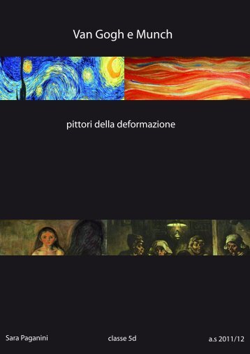 Van Gogh e Munch Pittori della deformazione ... - Istitutocardarelli.it