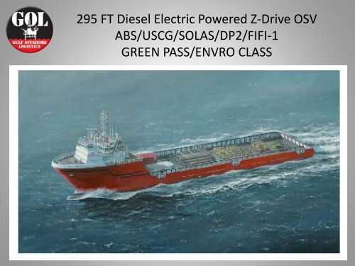 295 FT Diesel Electric Powered Z-Drive OSV ABS/USCG/SOLAS ...