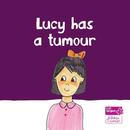 Lucy has a tumour - CLIC Sargent