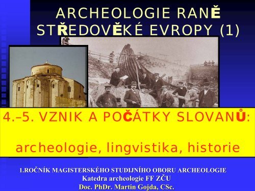 Prezentace aplikace PowerPoint - Katedra archeologie