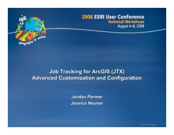 Job Tracking for ArcGIS (JTX) Advanced Customization and ...