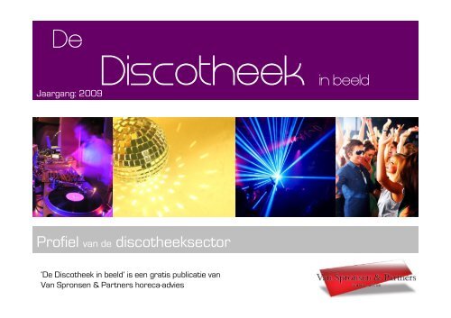 De Discotheeksector in beeld 2009 - Van Spronsen en Partners