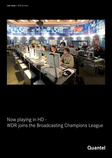Now playing in HD - WDR joins the Broadcasting ... - Quantel