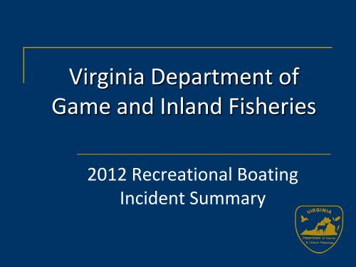 2012 Boating Accident Report - Virginia Department of Game and ...