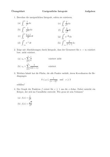 Â¨Ubungsblatt Uneigentliche Integrale Aufgaben 1. Berechne ... - gxy.ch