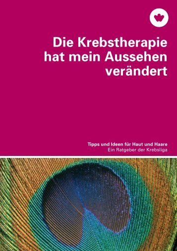 Die Krebstherapie hat mein Aussehen verändert - Krebsliga Schweiz