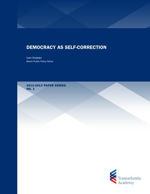 DEMOCRACY AS SELF-CORRECTION - Transatlantic Academy