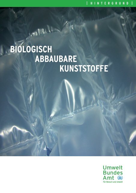 Biologisch abbaubare Kunststoffe / Umweltbundesamt