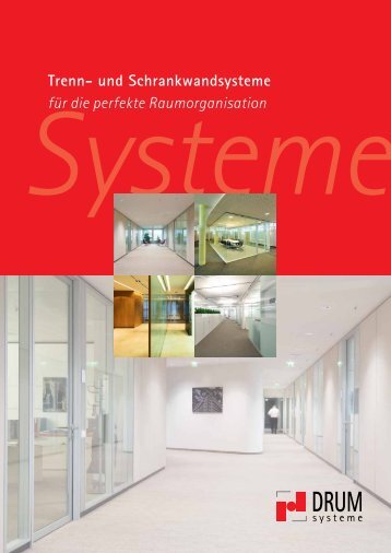 Trenn- und Schrankwandsysteme fÃ¼r die perfekte ... - DRUM Systeme