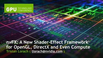 nvFX A New Shader-Effect Framework.pdf - NVIDIA Developer Zone