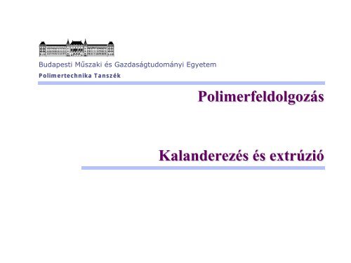 Kalanderezés - BME - Polimertechnika Tanszék - Budapesti ...