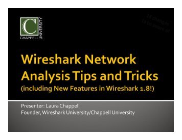 Presenter: Laura Chappell Founder, Wireshark University ... - ivnua