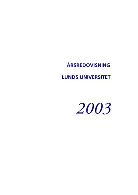 Ãrsredovisning 2003 (PDF 1048kB - Nytt fÃ¶nster) - Lunds universitet