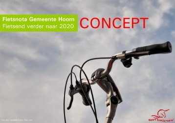 Fietsnota Gemeente Hoorn Fietsend verder naar 2020 CONCEPT