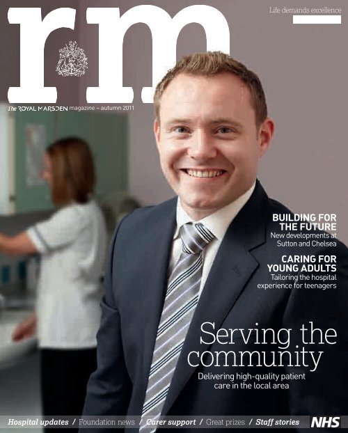 RM Magazine - autumn 2011 - The Royal Marsden
