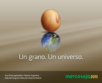 Un grano. Un universo. - Mercosoja 2011