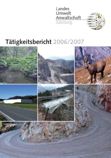 Berichte aus 2006 / 2007 - Landesumweltanwaltschaft Salzburg