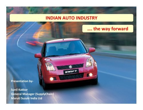 INDIAN AUTO INDUSTRY â¦. the way forward - IIM