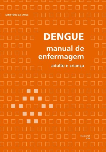 Manual de Enfermagem – Adulto e Criança - Dengue