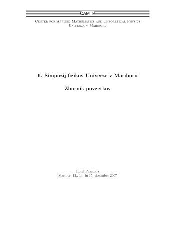 6. Simpozij fizikov Univerze v Mariboru Zbornik povzetkov - CAMTP