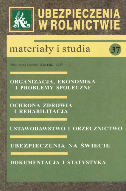 Ubezpieczenia w Rolnictwie. MateriaÅy i Studia. Nr 37/2010 - KRUS