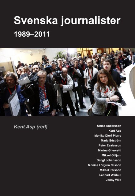 Svenska journalister 1989-2011 - JMG - GÃ¶teborgs universitet