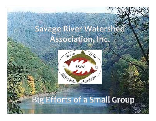 Savage River Watershed Association: Big Efforts of a Small Group