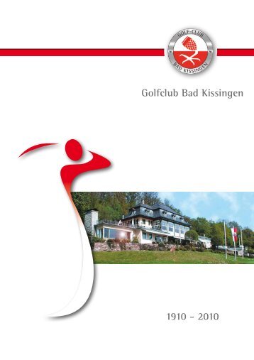 100 Jahre Golfclub Bad Kissingen 1910 - 2010