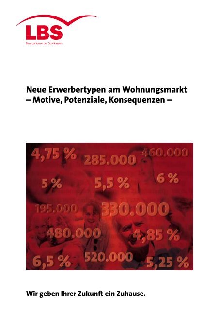 Neue Erwerbertypen am Wohnungsmarkt â Motive, Potenziale - Lbs