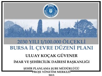 2030 YÄ±lÄ± 1/100.000 ÃlÃ§ekli Bursa Ä°l Ãevre DÃ¼zeni PlanÄ±