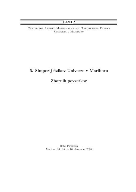 5. Simpozij fizikov Univerze v Mariboru Zbornik povzetkov - CAMTP