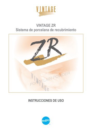 VIntage Zr sistema de porcelana de recubrimiento - SHOFU Dental ...